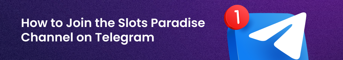 How to Join the Slots Paradise Channel on Telegram