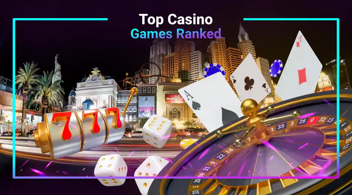 Most Famous Games in Casinos