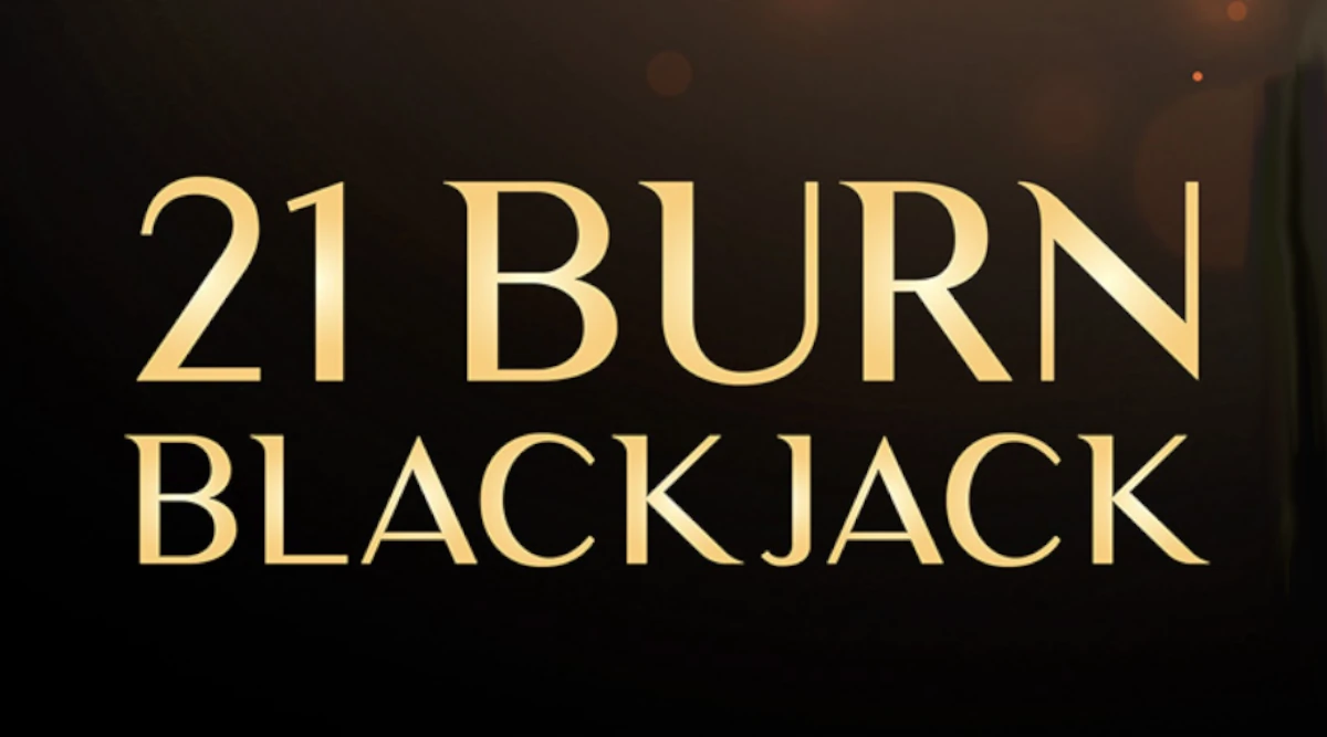 What is 21 Burn Blackjack: Basic Rules