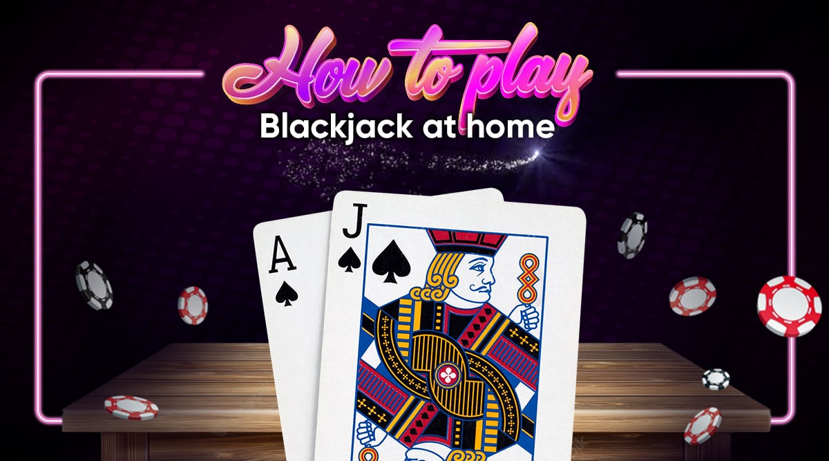 How To Play Blackjack At Home: Do We Need a Dealer?