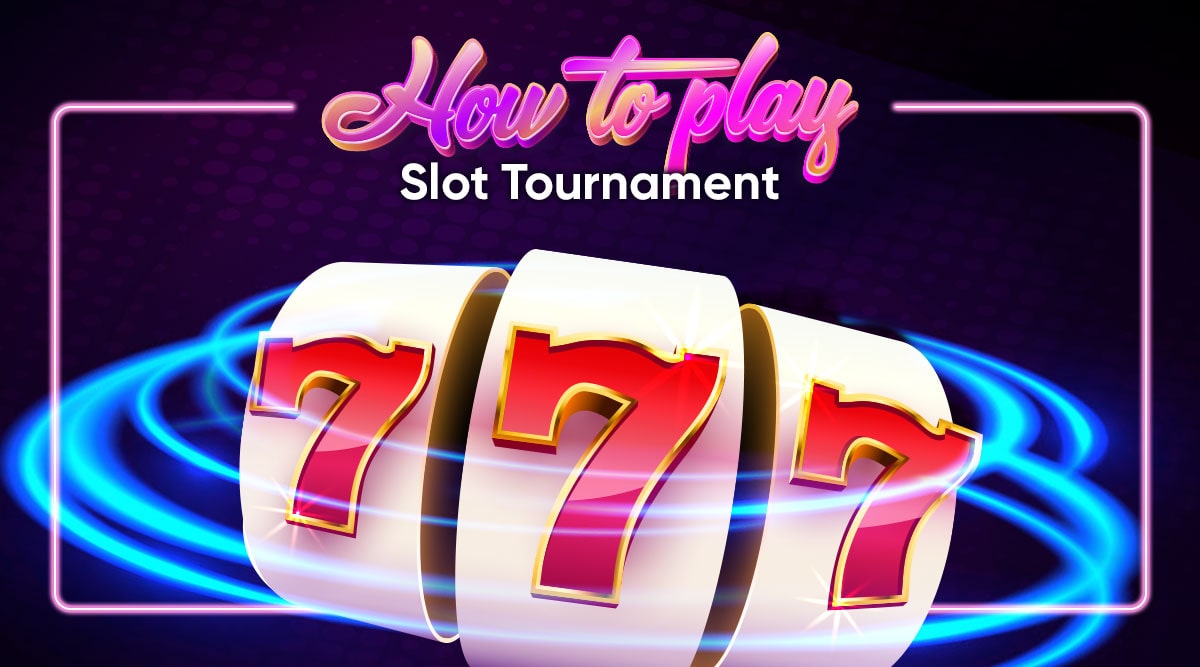 How to Play Slot Tournament Games: What Are They?