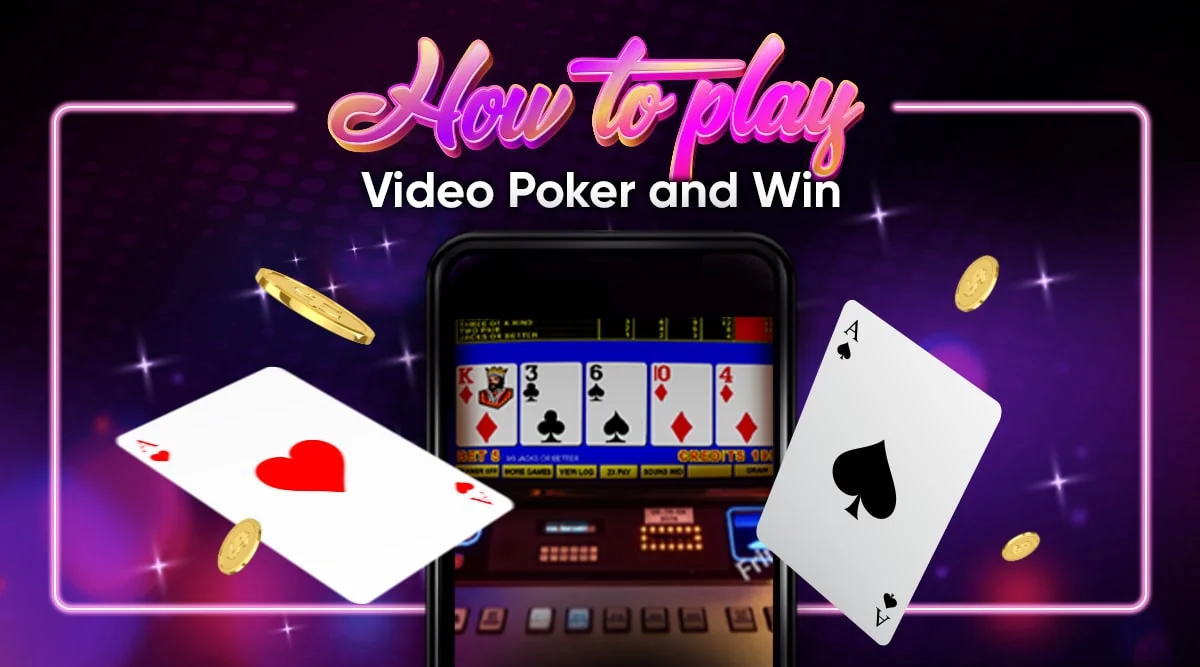 Key Points on How to Play Video Poker and Win - Slots Paradise