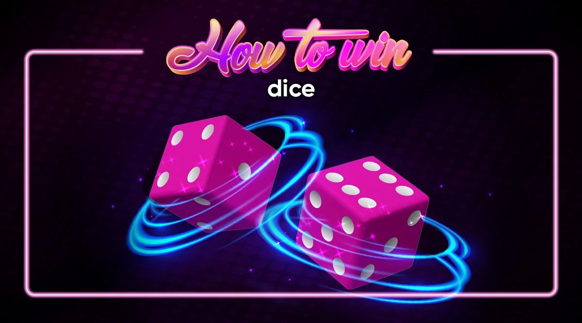 Learn 7 Ways on How to Win Dice Online - Slots Paradise