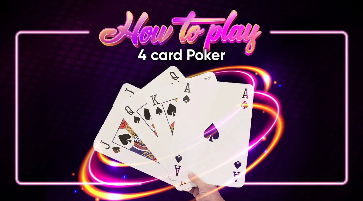 Learn How to Play 4 Card Poker With this Guide