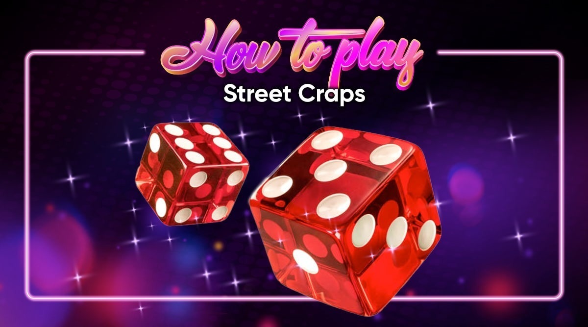 How to Play Street Craps: Tips and Tricks - Slots Paradise