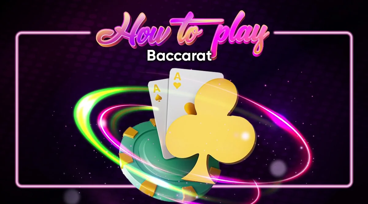 How to Play Baccarat and Win - Bets, Strategies, and Tips
