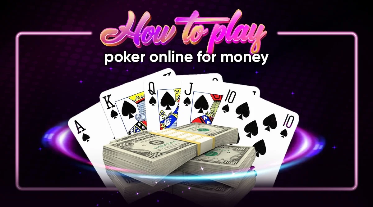 How to Play Poker Online for Money: Four Basic Tips