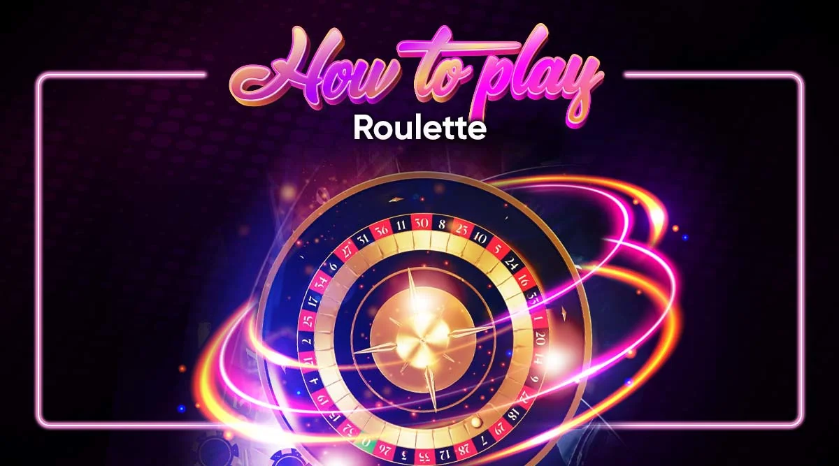 How to Play Roulette: A Guide to Spin Your Way to Success