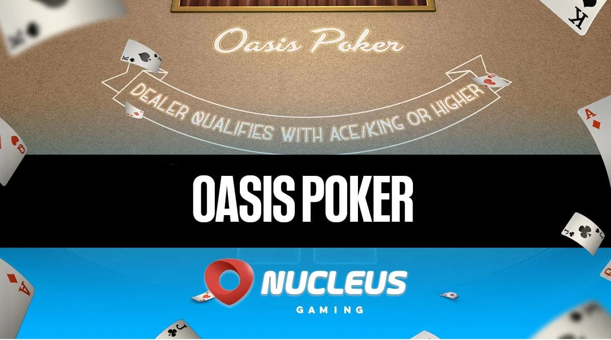 Oasis Poker by Nucleus Gaming