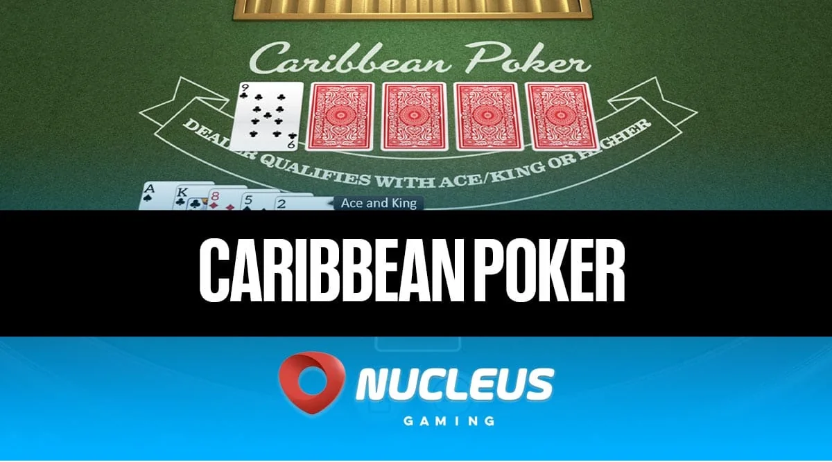 Caribbean Poker from Nucleus Gaming