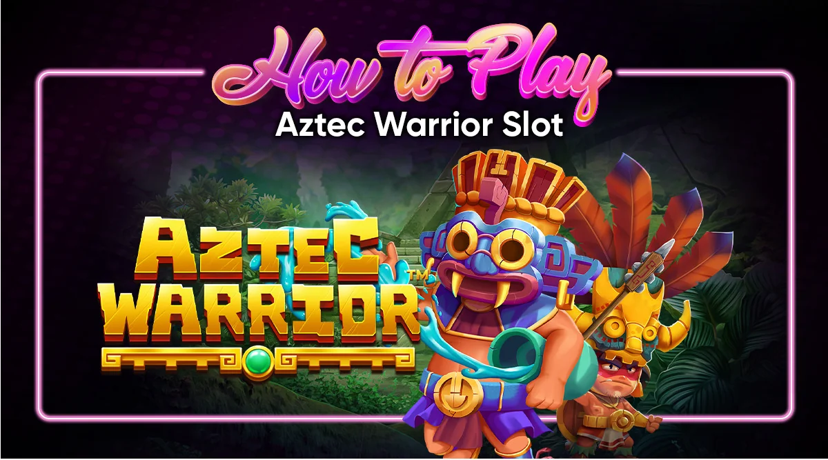 How to Play Aztec Warrior Slot: A Complete Guide | Online Casino