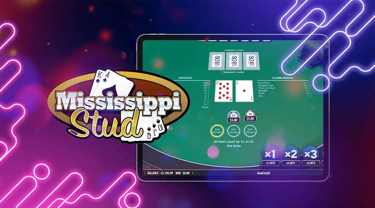 Enjoy a Comfortable Fun Game: Play Mississippi Stud Online