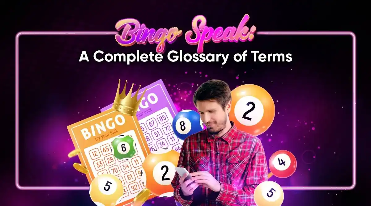 Bingo Speak: A Complete Glossary of Terms