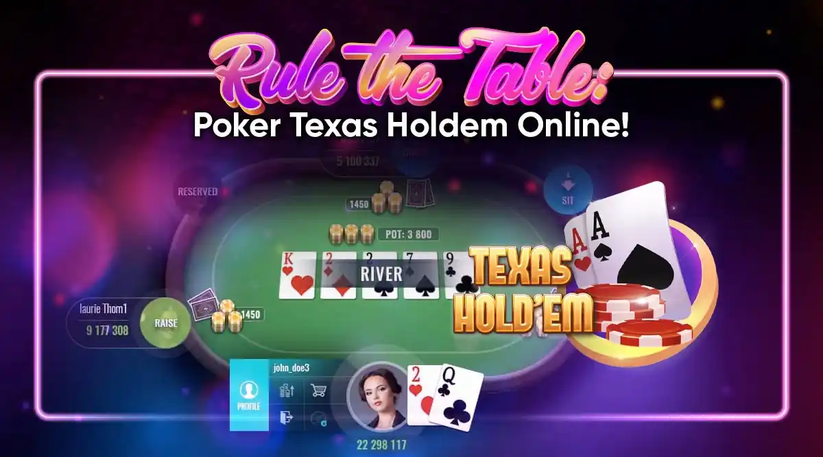 Rule the Poker Texas Holdem Online Table!
