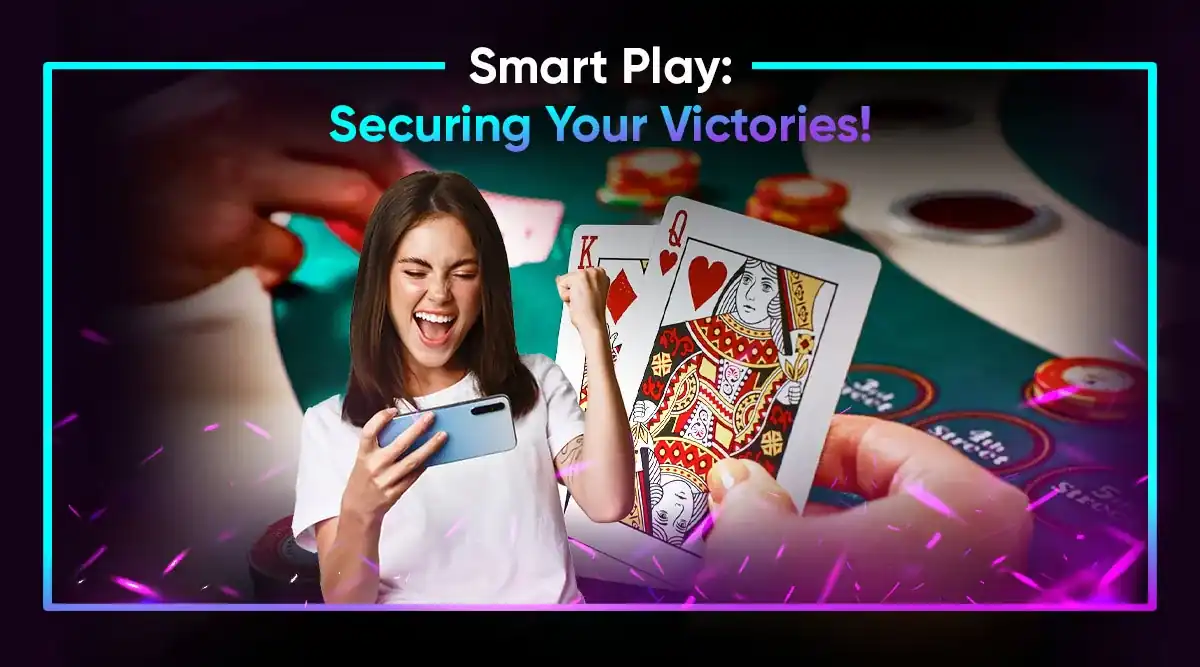 Smart Play: Securing Your Victories!