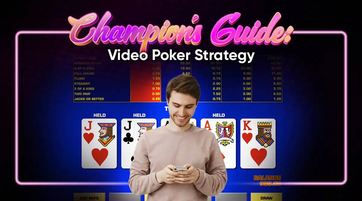 Your Video Poker Strategy: A Champion's Guide