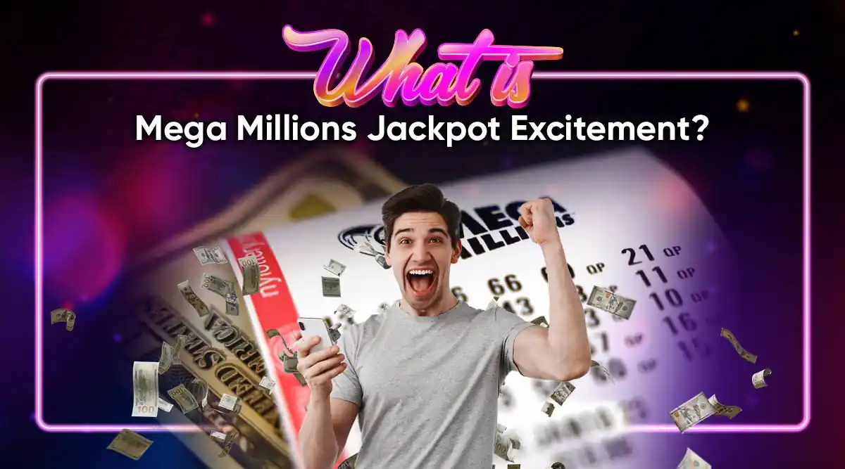 Join the Excitement of the Mega Millions Jackpot