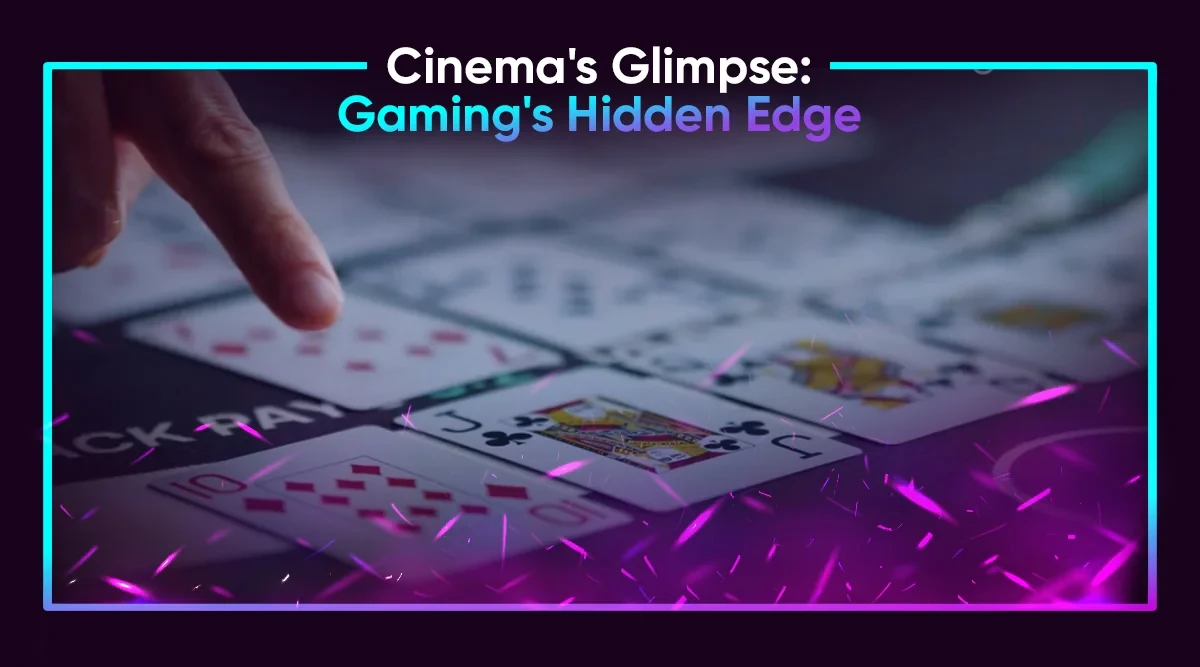 Cinema's Glimpse: Gaming's Hidden Edge