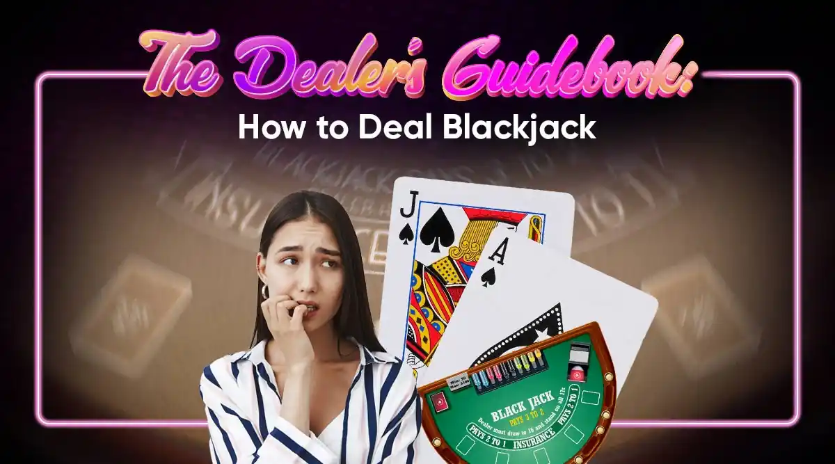 The Dealer's Guidebook: How to Deal a Good Blackjack Game