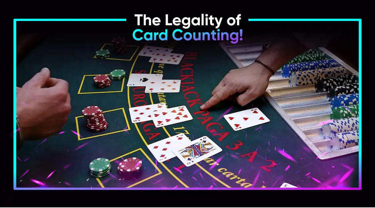 The Legality of Card Counting!