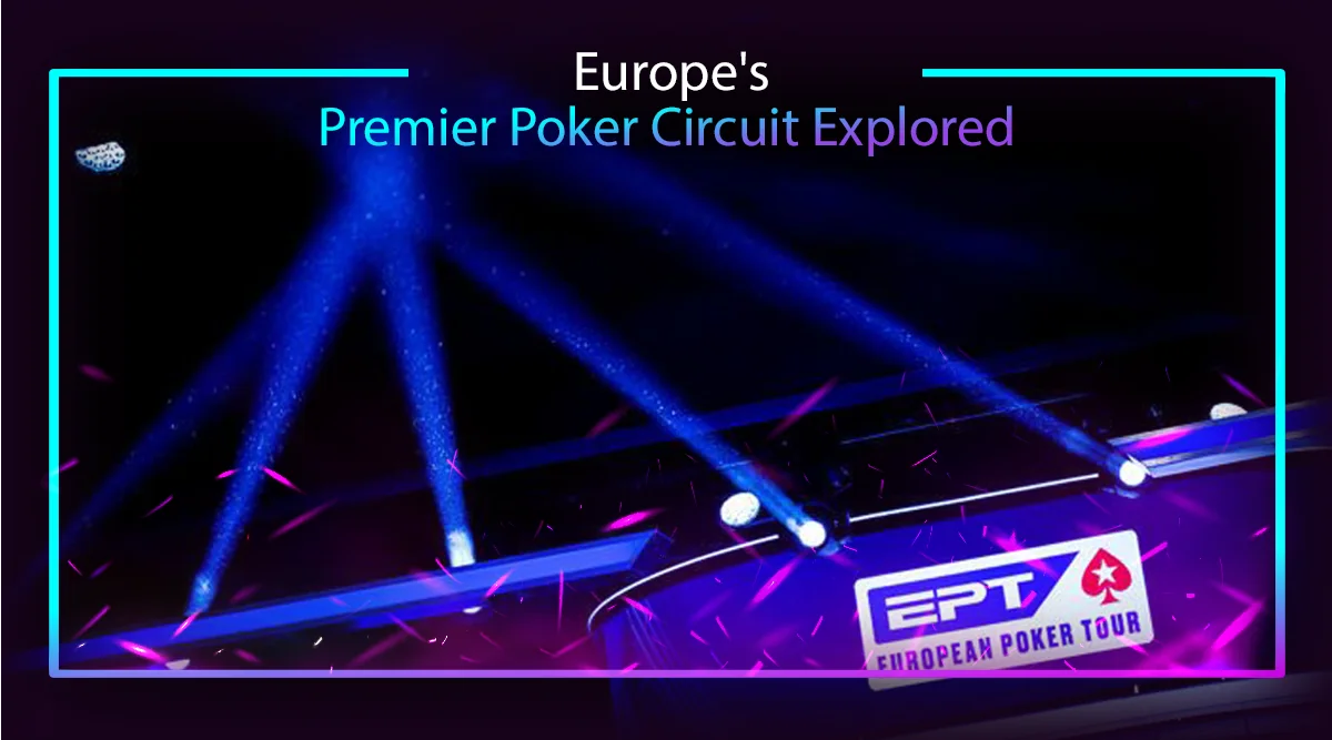 Europe's Premier Poker Circuit Explored
