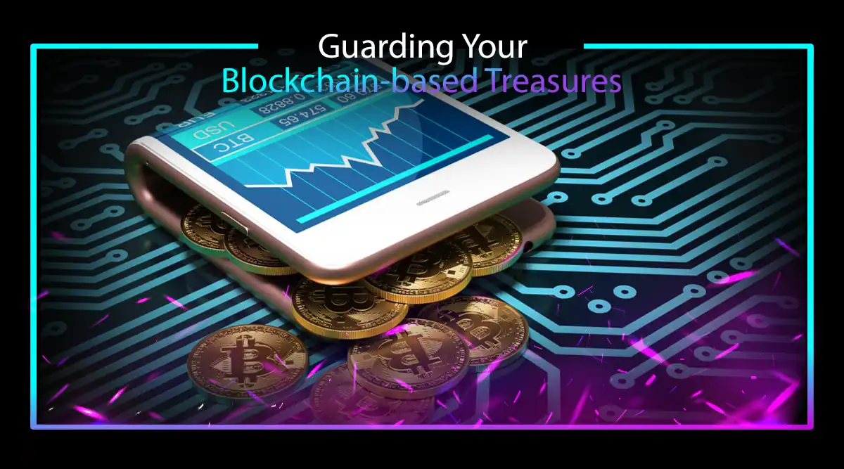 Guarding Your Blockchain-based Treasures