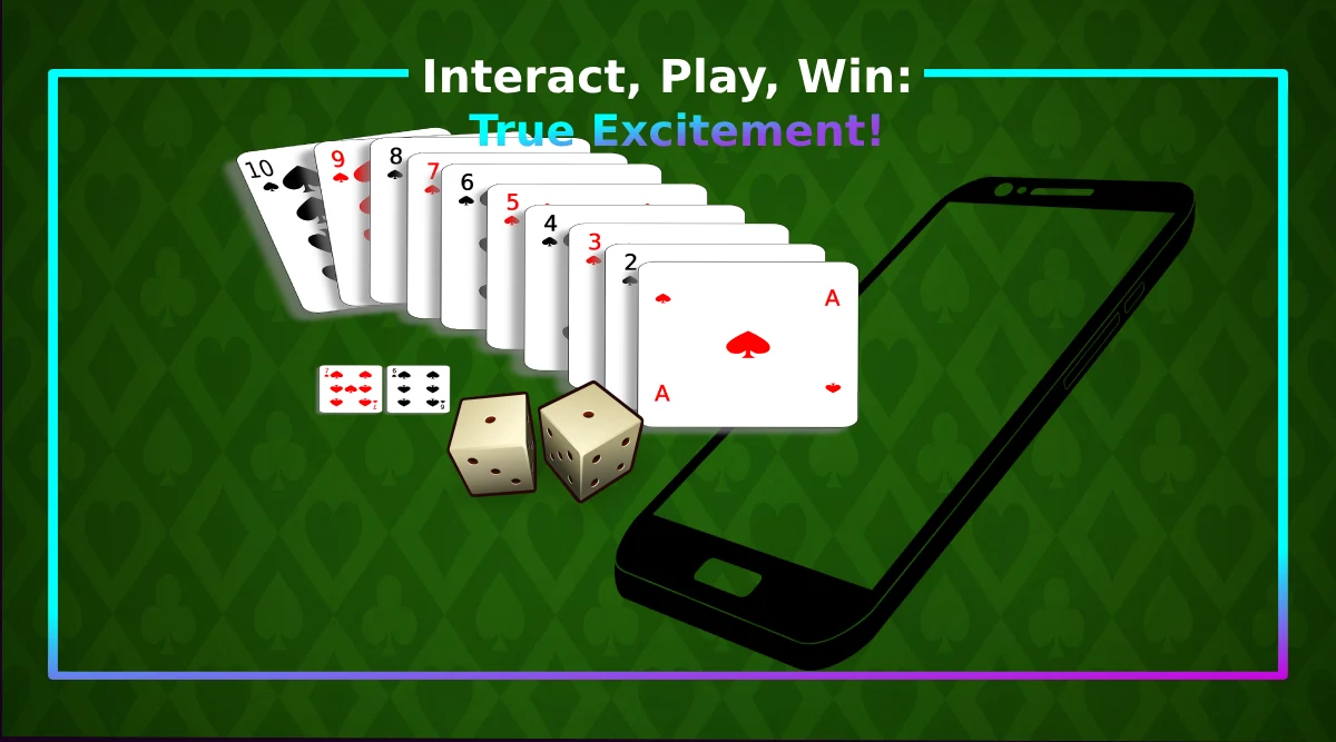 Interact, Play, Win: True Excitement!