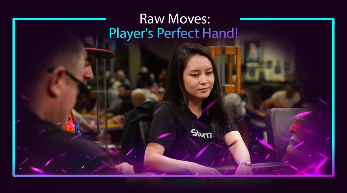 Raw Moves: Player's Perfect Hand!