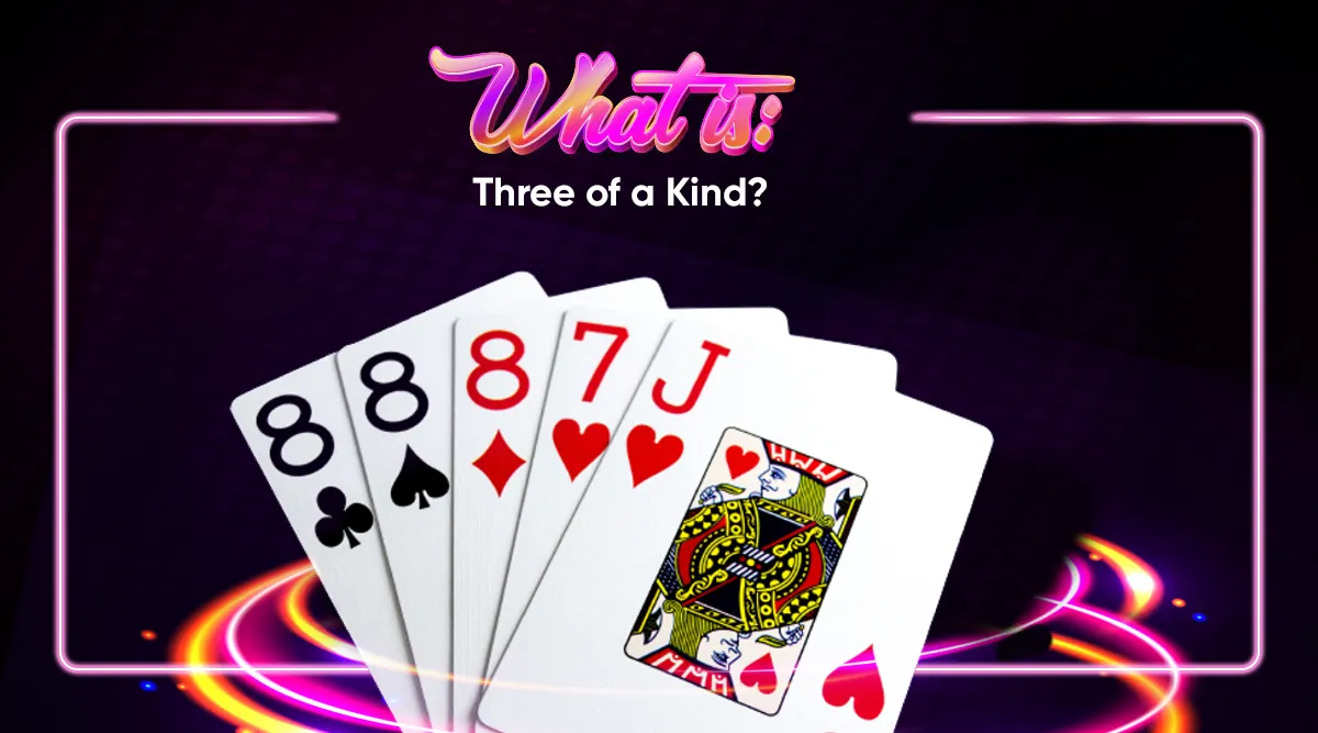 The Power of Three: What Is a "Three of a Kind"?