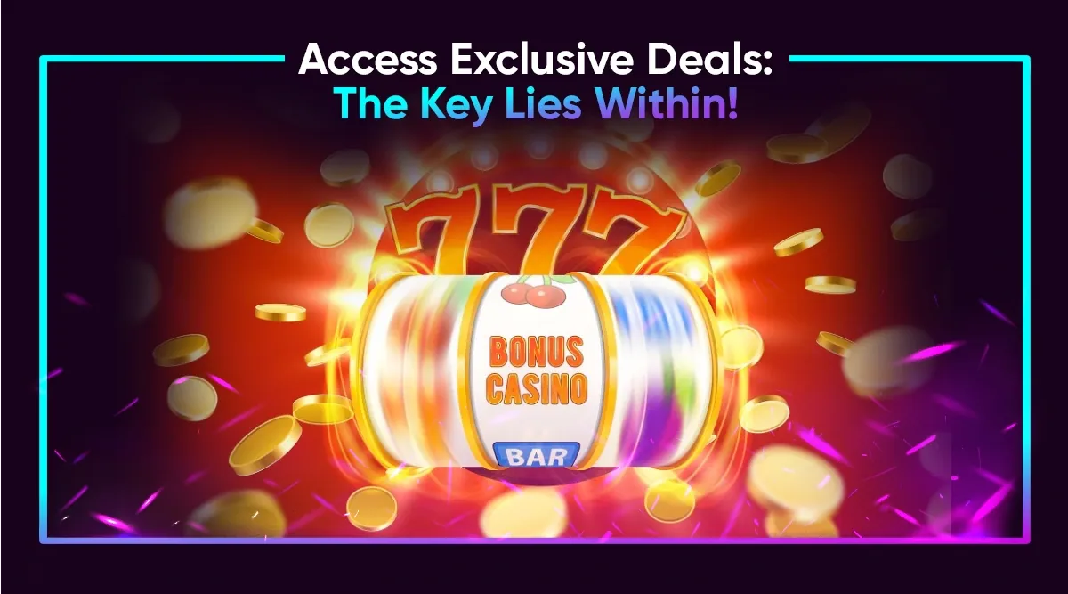 Access Exclusive Deals: The Key Lies Within!