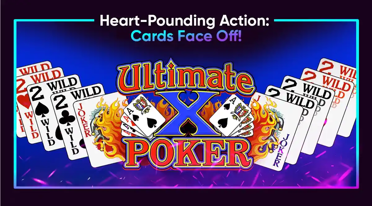 Ultimate X Poker is Poker with a Twist: Multiply the Fun!