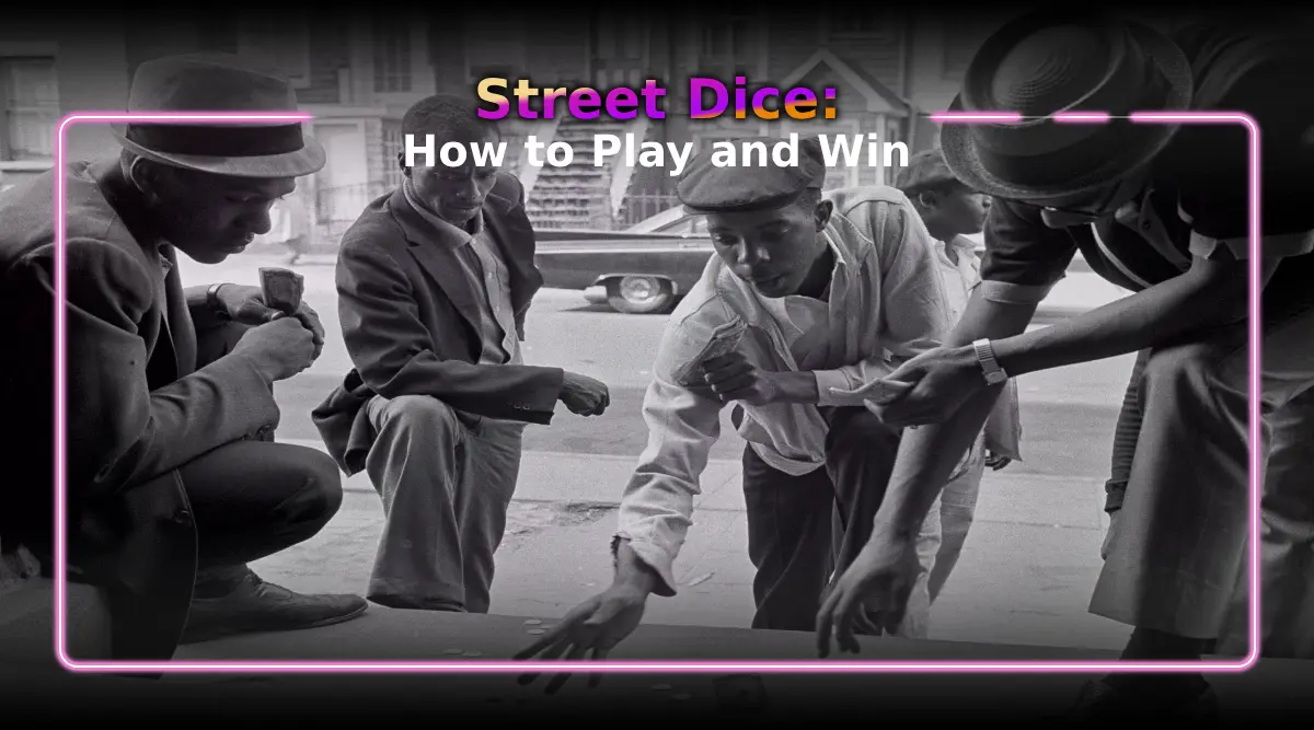Street Dice: How to Play and Win