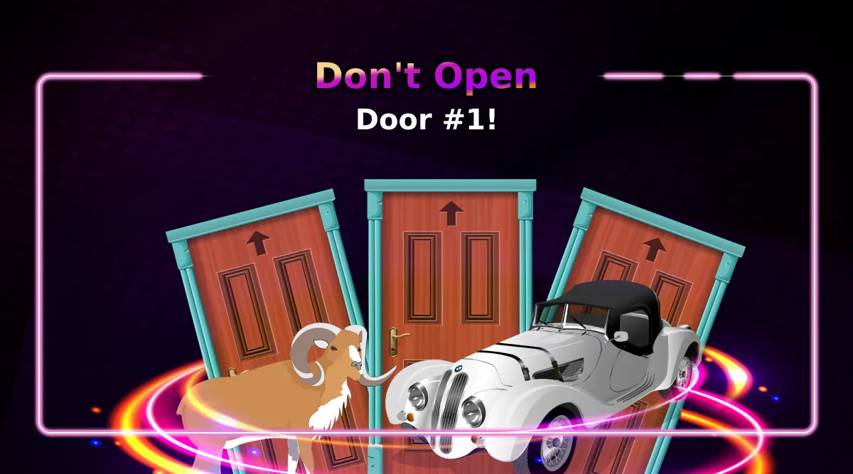 The Monty Hall Problem: Don't Open Door #1!