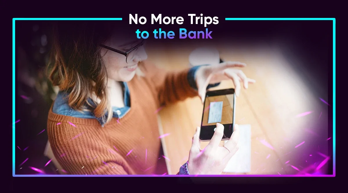 No More Trips to the Bank