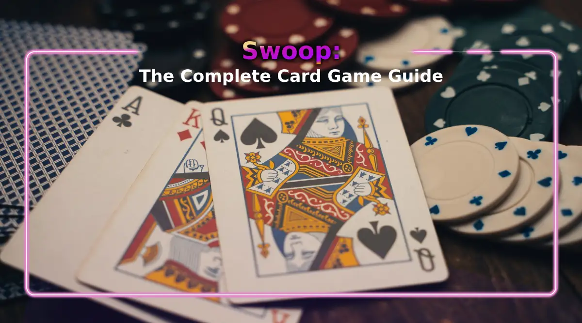Swoop: The Complete Card Game Guide