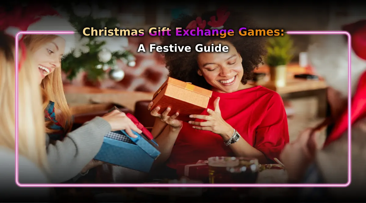 Christmas Gift Exchange Games: A Festive Guide