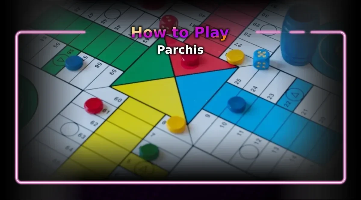 How to Play Parchis