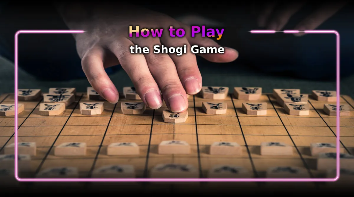 Unleash Your Inner General: How to Play the Shogi Game