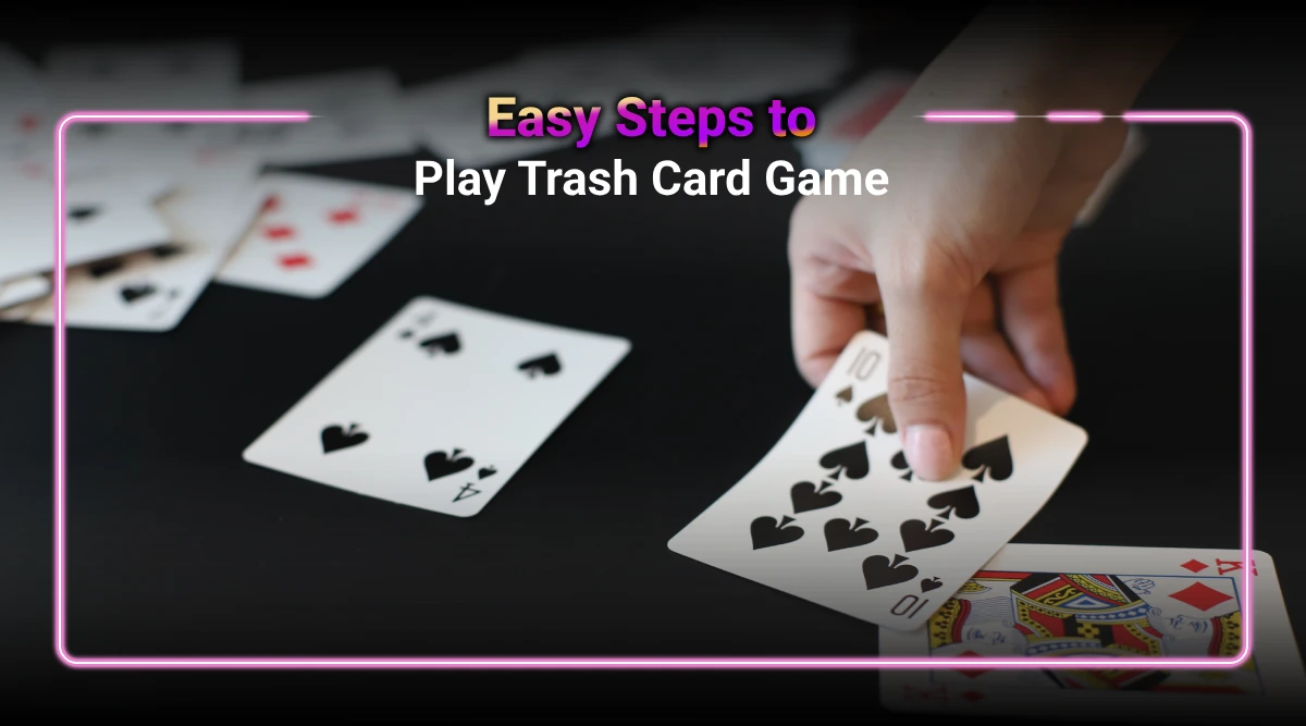 Expert Insights: How to Play Trash Card Game