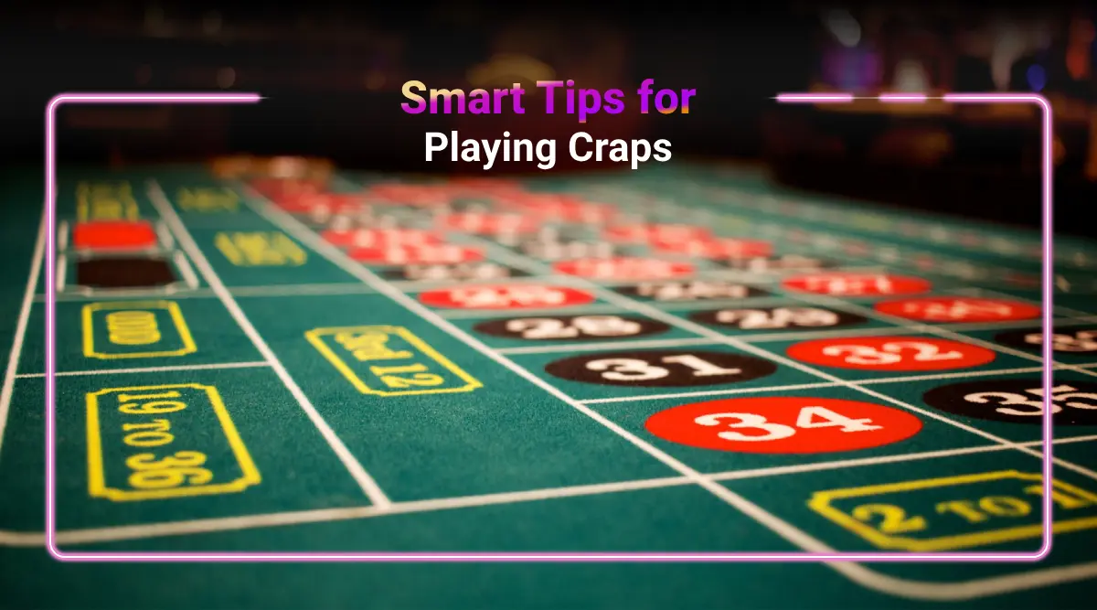 Rolling to Riches: Smart Tips for Betting on Craps