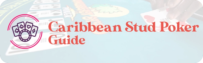 Caribbean Stud Poker Guide
